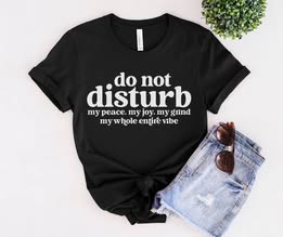 Do Not Disturb T-Shirt